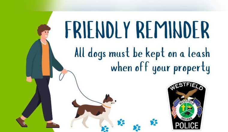 Westfield Police Department Reminds Dog Owners of Leash Law, Stresses Community Safety
