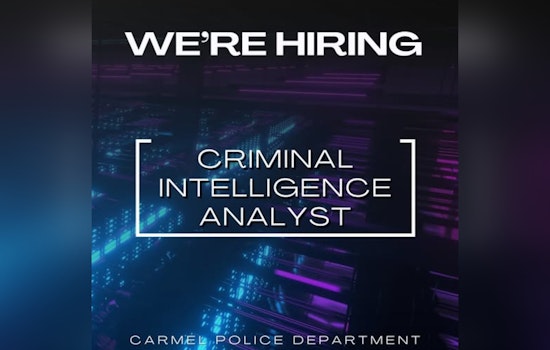 Carmel Police Department Seeks Analytical Minds for Criminal Intelligence Analyst Position