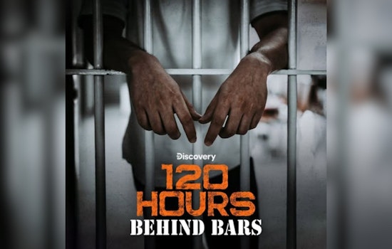 Discovery Channel's "120 Hours Behind Bars" to Offer Gritty Insight into America's Jails