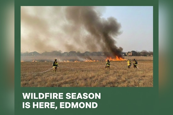 Edmond Fire Department Urges Residents to Take Precautionary Measures for Wildfire Season in Oklahoma