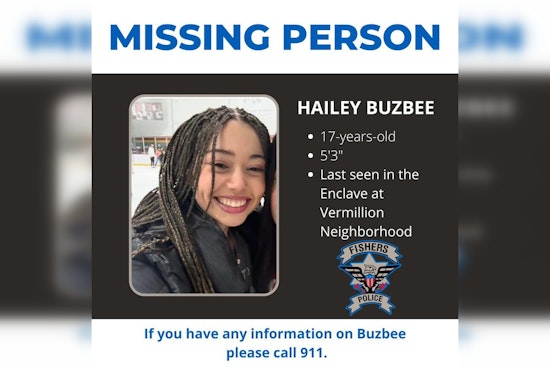 Fishers Police Department Seeks Public's Help to Locate Missing Teenager Hailey Buzbee