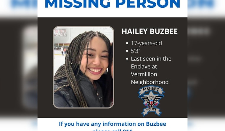 Fishers Police Department Seeks Public's Help to Locate Missing Teenager Hailey Buzbee