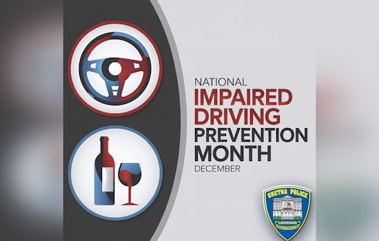 Gretna Police Department Issues Stark New Year's Drunk Driving Warning, Stresses Vigilance and Safety
