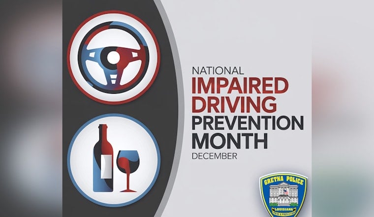 Gretna Police Department Issues Stark New Year's Drunk Driving Warning, Stresses Vigilance and Safety