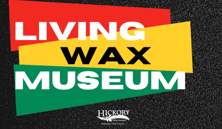 Hickory Celebrates African American Heritage with Interactive Living Wax Museum Event for Black History Month