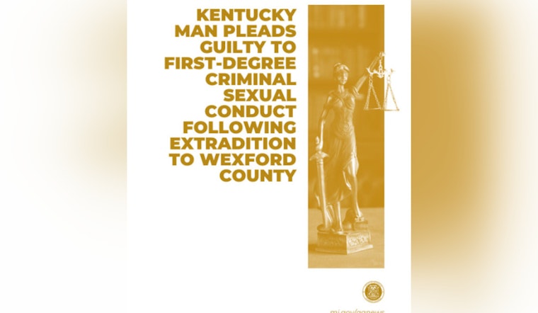 Kentucky Man Pleads Guilty to Sexual Assault Charges in Wexford County, Michigan