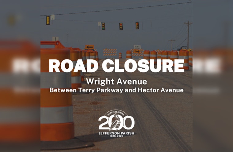 Major Road Closure in Jefferson Parish, Wright Avenue from Terry Parkway to Hector Avenue Shuts Down for Improvements