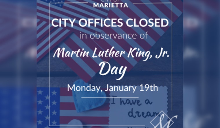 Marietta Announces Office Closures and Revised Trash Schedule for Martin Luther King, Jr. Day Observance