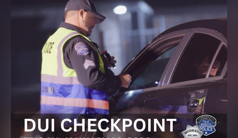 Modesto Police to Conduct DUI Checkpoint on January 16 in Effort to Reduce Impaired Driving