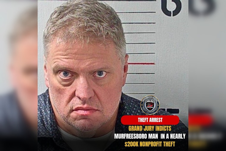 Murfreesboro Man Indicted on Charges of Embezzling Nearly $200K from Nonprofit
