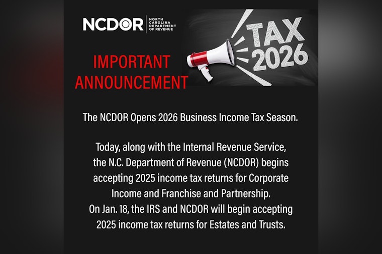 North Carolina Department of Revenue Opens 2026 Tax Season for Businesses, Emphasizes E-Filing Advantages