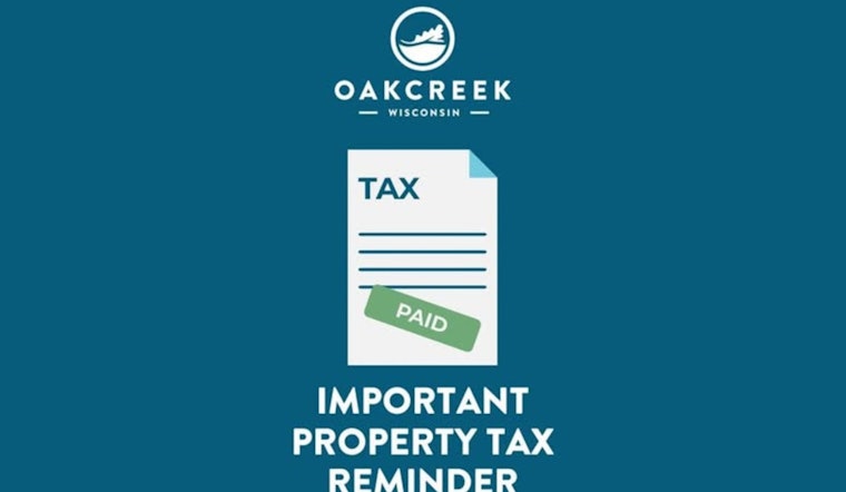 Oak Creek Officials Urge Early Property Tax Payments Ahead of Postal Changes and January 31 Deadline