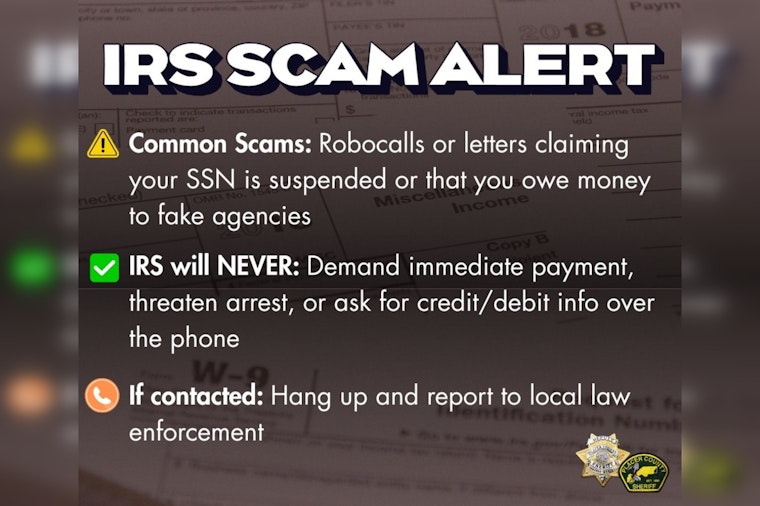 Placer County Sheriff's Office Warns of IRS Scam Targeting Taxpayers with Fake Threats