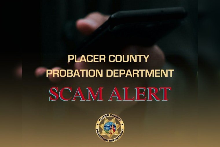 Placer County Sheriff’s Office Warns of Probation Ankle Monitor Scam, Urges Public Caution