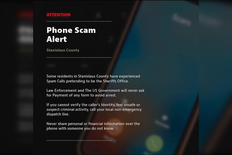 Stanislaus County Sheriff's Office Alerts Public to Phone Scammers Impersonating Law Enforcement