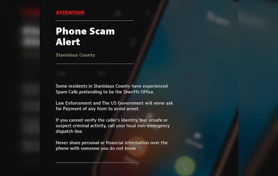 Stanislaus County Sheriff's Office Alerts Public to Phone Scammers Impersonating Law Enforcement