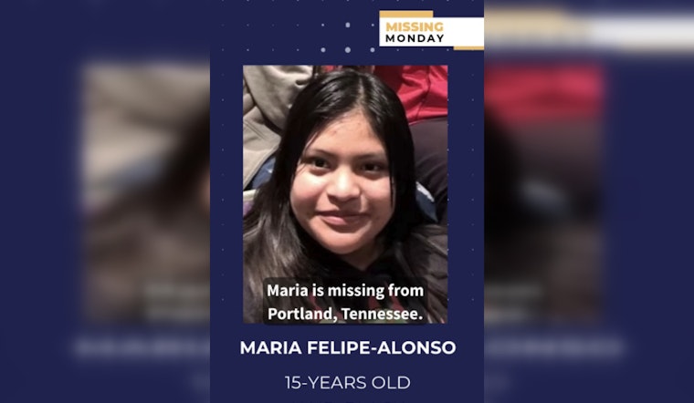 TBI Seeks Public's Aid in Locating Missing Portland Teen Maria Felipe-Alonso