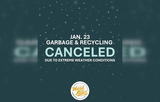 West Allis Reschedules Trash and Recycling Pickup Due to Severe Weather, Urges Resident Cooperation