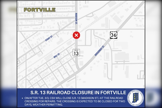 Fortville Commuters Alerted to State Road 13 Closure for Railroad Crossing Repairs March 3-5