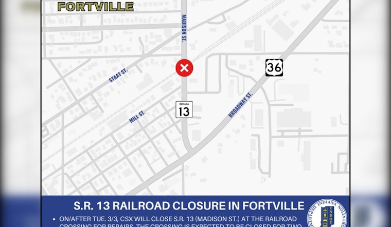 Fortville Commuters Alerted to State Road 13 Closure for Railroad Crossing Repairs March 3-5