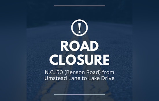 Garner, NC Road Closure on N.C. 50 Delayed Indefinitely Due to Weather, Town Officials Announce