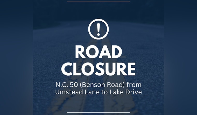 Garner, NC Road Closure on N.C. 50 Delayed Indefinitely Due to Weather, Town Officials Announce