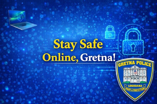 Gretna Police Champion Online Safety, Urge Strong Prevention Strategies Against Cyber Threats