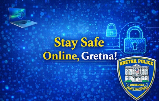 Gretna Police Champion Online Safety, Urge Strong Prevention Strategies Against Cyber Threats