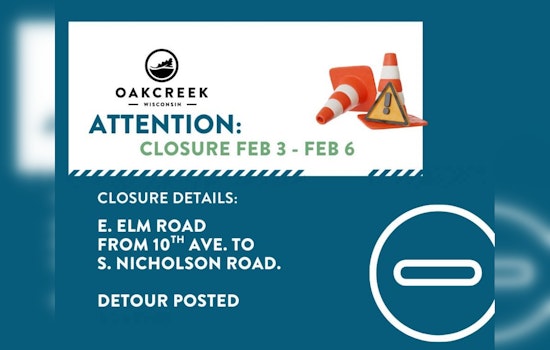 Oak Creek E. Elm Rd Closed for Urgent Utility Work Until Friday
