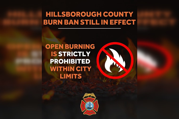 Tampa Fire Rescue Upholds Burn Ban in Hillsborough County Despite Recent Rainfall