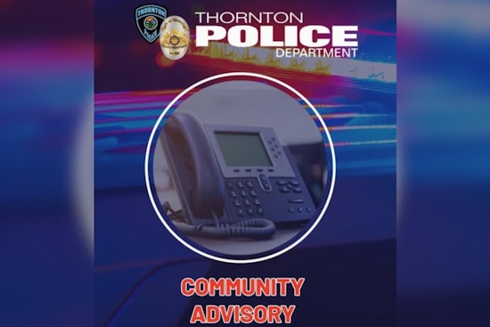Thornton Non-Emergency Line Stumbles, Cops Push Residents To Call 9-1-1 For Real Trouble