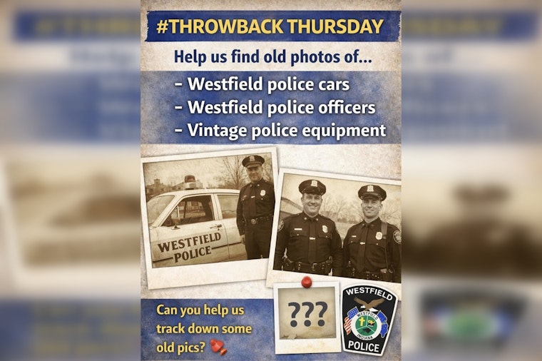 Westfield PD Seeks Historical Memorabilia From Community for New Department Building