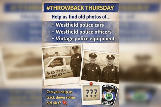 Westfield PD Seeks Historical Memorabilia From Community for New Department Building