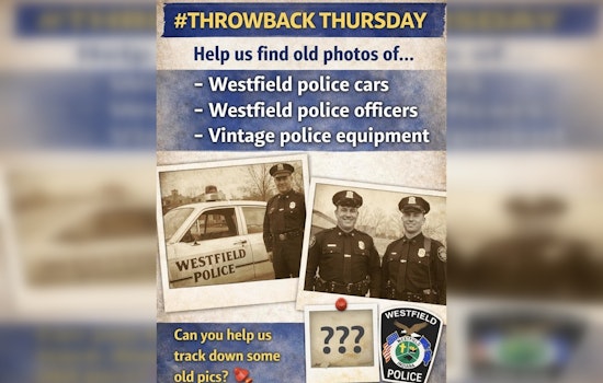 Westfield PD Seeks Historical Memorabilia From Community for New Department Building