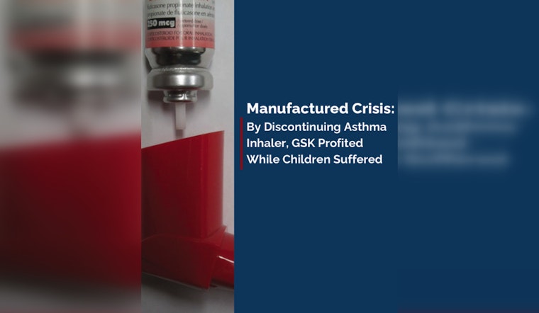 Flovent Fiasco Slams Boston Kids As Senators Turn Up Heat On GSK