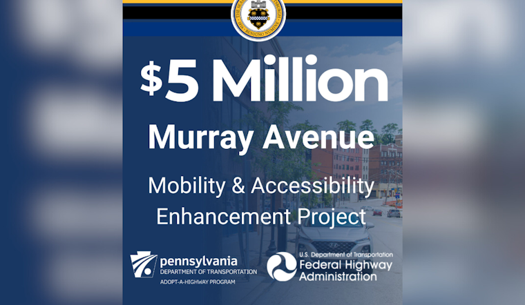 Pittsburgh $5M Grant for Murray Avenue Safety Upgrades