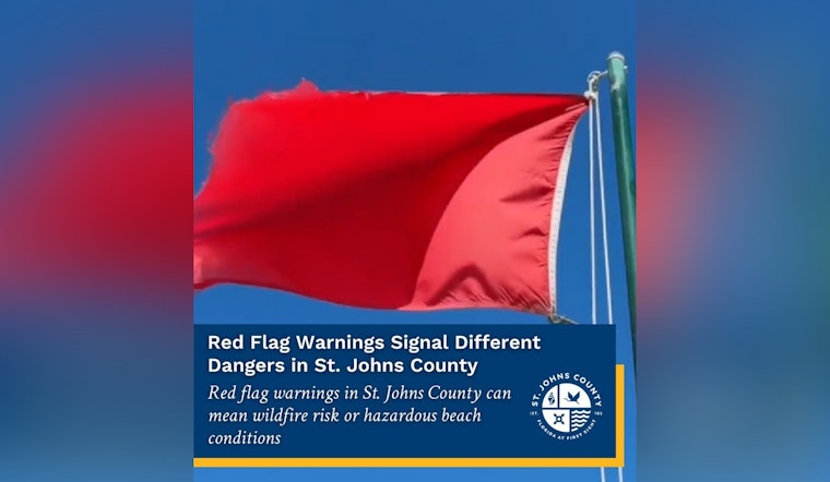 St. Johns County Sounds Alarm On Red Flags From Surf To Wildfire