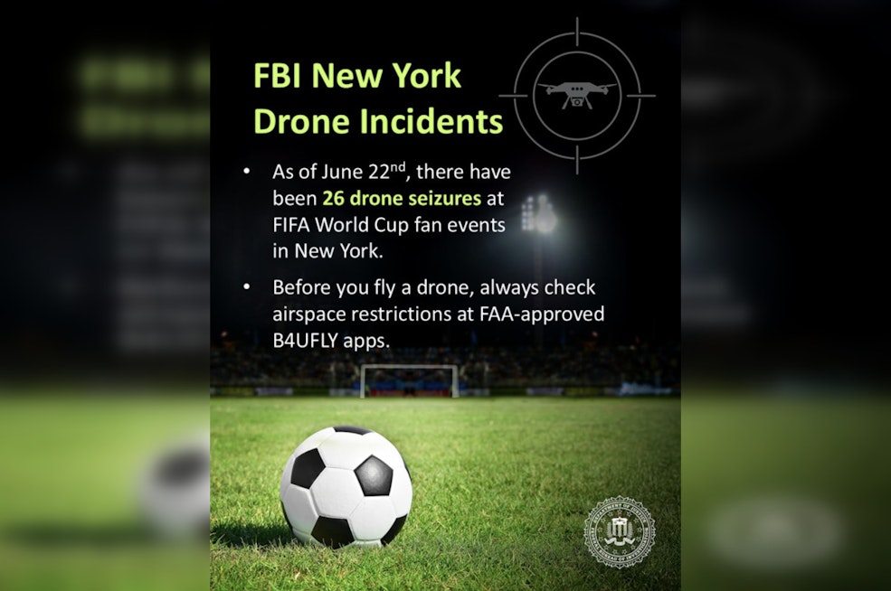 Feds to NYC Drone Pilots: Stay Out of World Cup Skies