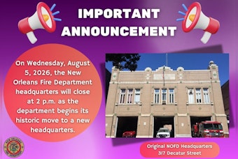 New Orleans Fire Department Finally Leaves Its French Quarter Headquarters