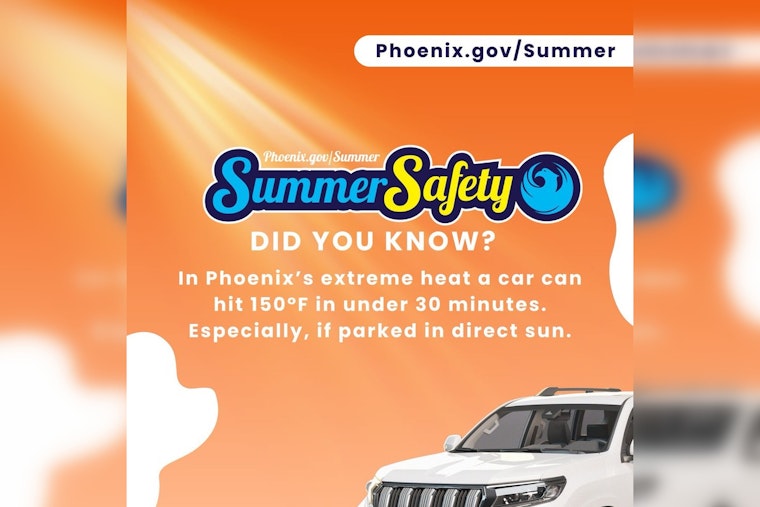 Phoenix Heat Turns Parked Cars Into Death Traps, Officials Warn