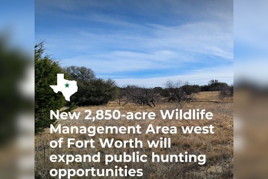 Texas Carves Out New 2,850-Acre Hunting Ground West of Fort Worth