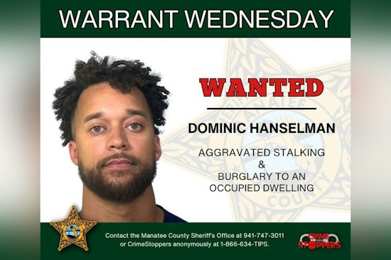 Manatee Sheriff Hunts Dominic Hanselman In Occupied Home Burglary, Stalking Case