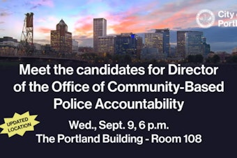 Portland Narrows Police Watchdog Search to Four, Public Gets Say Tonight