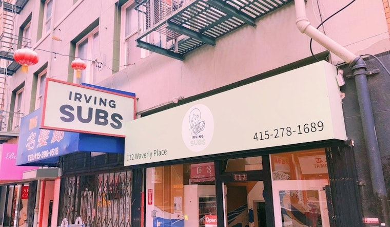 SF Eats: Irving Subs expands to Chinatown, Yifang Taiwan Fruit Tea opens Chinatown outpost, more