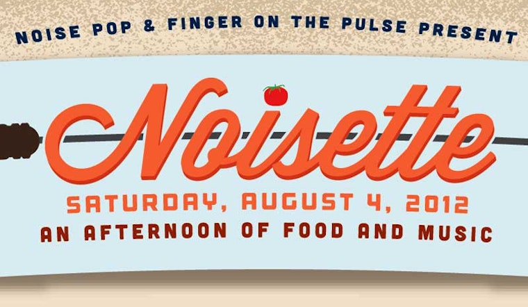 Win Tickets to a Noise Pop Concert and Food Fest