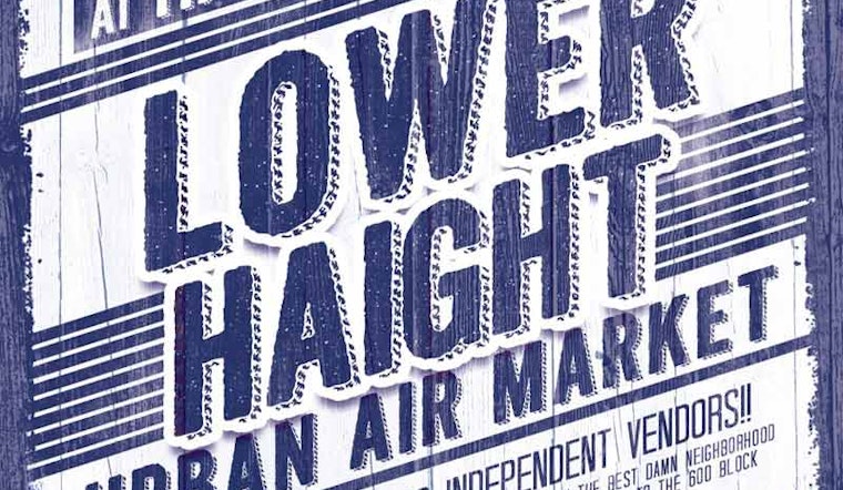 Lower Haight Urban Air Market This Saturday