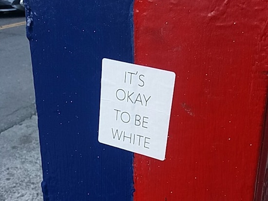 ‘It’s OK To Be White’ Sticker Spotted In Polk Gulch