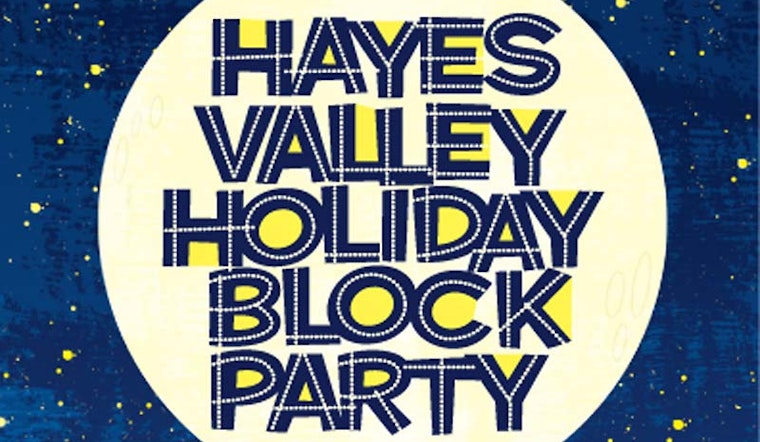 Hayes Valley Holiday Block Party Next Friday