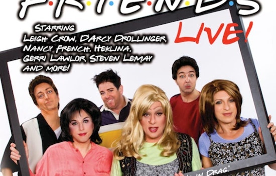 "Friends Live!" Debuts at Rebel Tonight