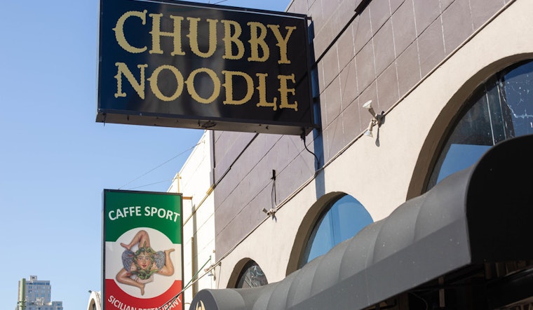 SF Eats: Chubby Noodle returns in North Beach; new eateries coming to Lower Haight, Cow Hollow